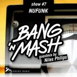 Bang 'n Mash NU-FUNK Ramp Shows #7 2012 Niles Philips Guestmix