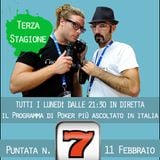 Puntata n.7 Ascolta il Poker - Terza Stagione