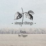 Simple Things Faves by Tigger