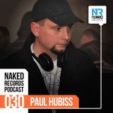 Naked Records Podcast 030 mixed by PAUL HUBISS