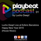 Playbeat Podcast 01 - Lucho Deep! Live at Esferic Barcelona (House Music)