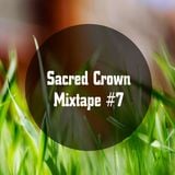 Sacred Crown - Mixtape #7