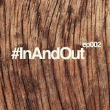 In And Out 002: Broadcast on www.rhubarbradio.com 9pm 16/08/10