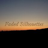 Faded Silhouettes #013 - March 2015