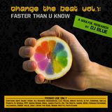 Change The Beat Vol. 1: Faster Than U Know