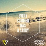 Every summer has a story by Vincent Valera