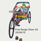 Free Range Show #30 25/06/13