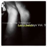 Lazy Sundays Vol.9 mixed by The Timewriter September 14