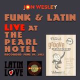 Funk and Latin at The Pearl Hotel