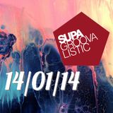 SupaGroovalistic 14-01-14