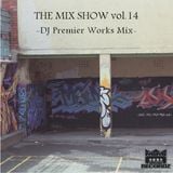 THE MIX SHOW vol.14 -DJ Premier Works Mix- (Mixed by DJ H!ROKi, 2012-12-02)