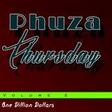 OneDillionDollars - Phuza Thursday V2