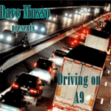 Dave Musso presents - Driving on A9