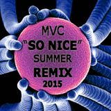 MVC - So Nice _ Summer RMX 2015 - Feat. Marcella World