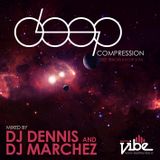 Feel The Vibe - DEEP COMPRESSION ( Mixed By DJ Dennis & DJ Marchez)