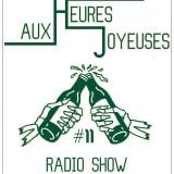 AUX HEURES JOYEUSES #11 // 2/2 JUIN/JUILLET 2015