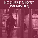 NC GUEST MIX#57: PALMISTRY