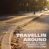 Dj Larie1 - Travellin Around. Part1
