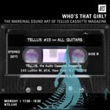 Who's That Girl (Tellus Cassette Special) - 7th March 2016