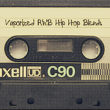 Vaporized RnB Hip Hop Blends Mixtape (Side A)