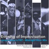 Evening of Improvisation. cacao chaos is FAT - Midnight Hour Mix