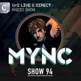 MYNC presents Cr2 Live & Direct Radio Show 094