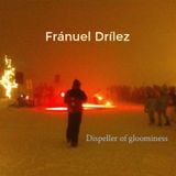 Fránuel Drílez - Dispeller of Gloominess (Dark Minimal Techno)