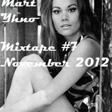 Mart Yhno - Mixtape #7 - November 2012