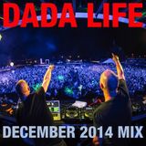 Dada Life - Dada Life Podcast December 2014-12-01