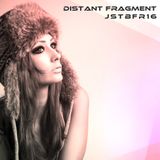 Distant Fragment - JSTBFR16