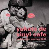 Yukata de Vinyl Cafe