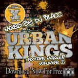 URBAN KINGS MIXTAPE MASHUP VOLUME 2
