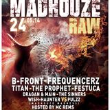The Prophet @ Madhouze RAW