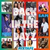Back In The Dayz Mixtape By DJ SAM & DJ MEDOZ