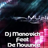 Dj Manovich ft. De Nounce - Music Emotions Part 2 (Progressive, Electro, Tech House)