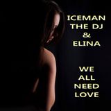 Iceman the Dj & Elina - We All Need Love (Vocal Mix)