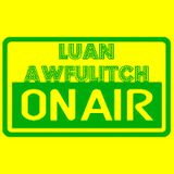 Luan Awfulitch On Air #037