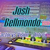 Factorys Vision *BONUS TRACK on a Live Act Gig 1996* Josh Bellmondo