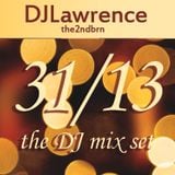 DJLawrence the 2ndbrn - 31/13 NYE The DJ Mix Set 1sthalf