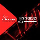This is Circus 004 // Loco Fern // Tribal House & Tech House