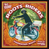 ROOTS RIDERS MIXTAPE - MANJAH FYAH - 90 DEGREE SOUND
