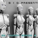 # 58 by G I O ¨Humans Series " # 5 (Techno)