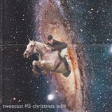 tweecast #5 christmas edit