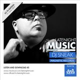 LATE NIGHT MUSIC - 65 ED - with DJ SNEAK