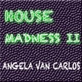 House Madness II