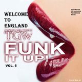 Tommy Gee White - Funk It Up! Vol.5 (Welcome To England)