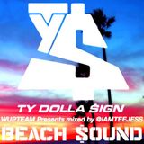 Ty Dolla $ign - BEACH SOUND @IAMTEEJESS