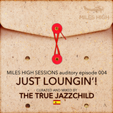 004 - Just Loungin - The True Jazzchild