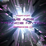 Awayda - We Are Trance Nation (Episode 01)