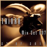 Trinax Mix Set 007 // 27.07.2012